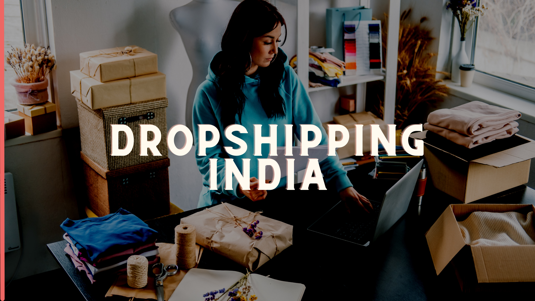 How To Start A Dropshipping Business in India in 3 Easy Steps