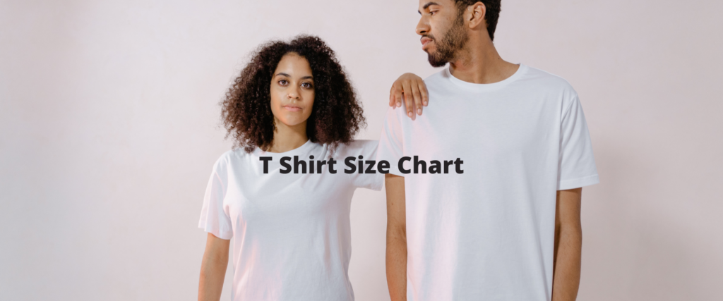 Guide to T Shirt Size Chart India (For Men and Women)