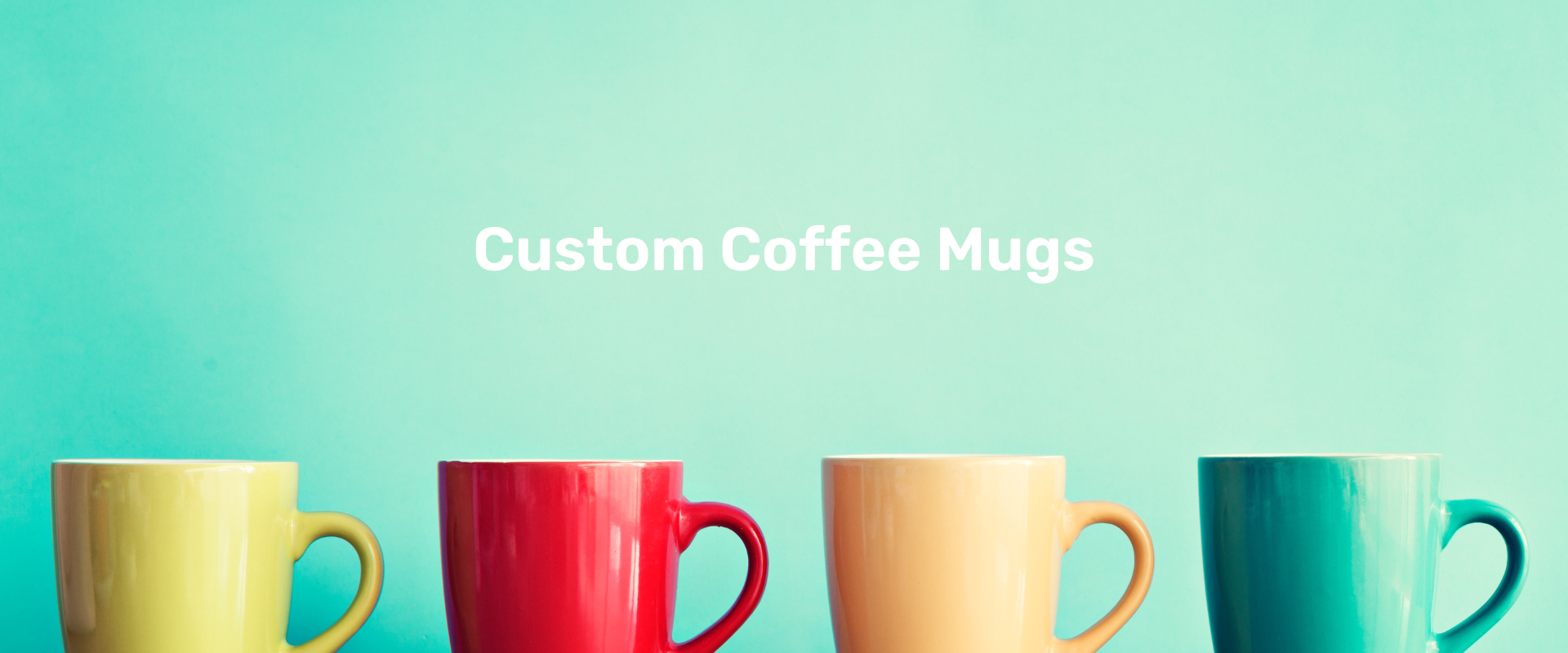 Custom Coffee Mugs – 10 Reason To Customise Coffee Mugs for Yourself