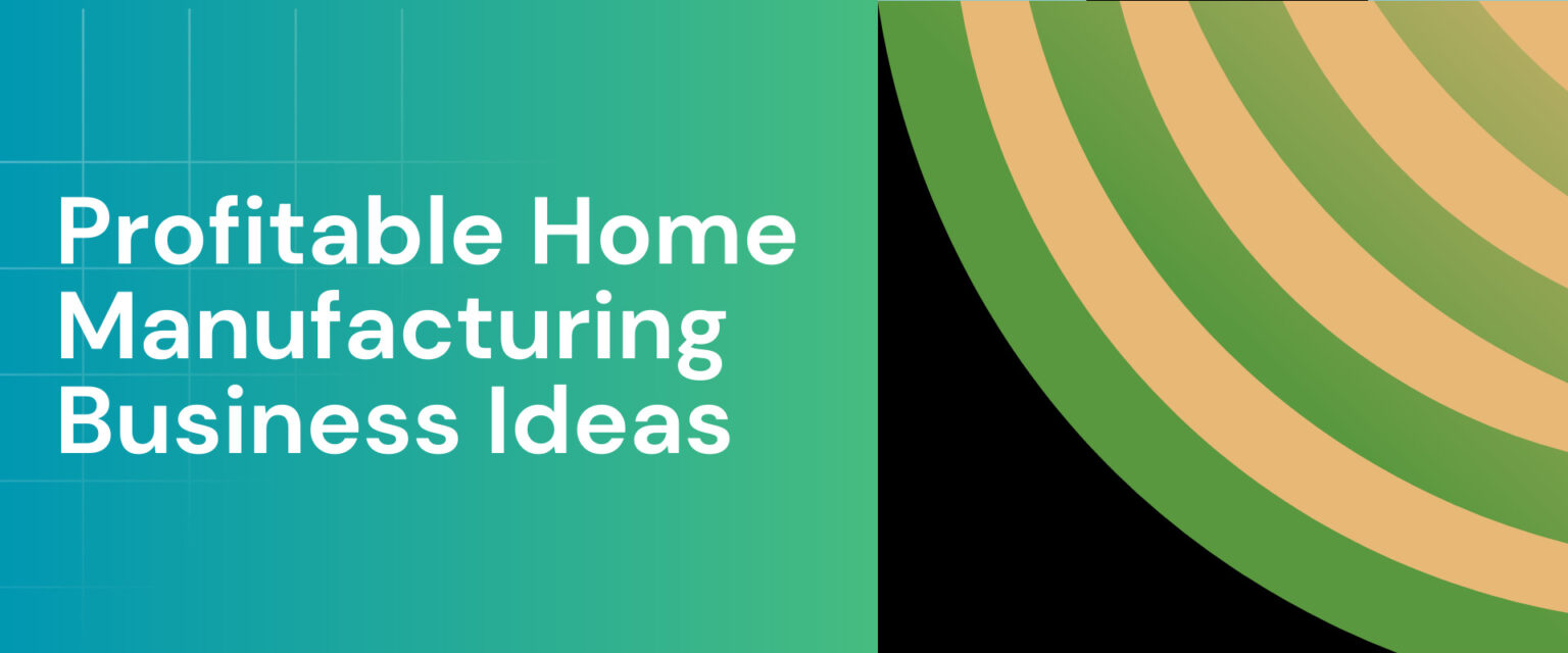 50 Most Profitable Home Manufacturing Business Ideas in India 2024