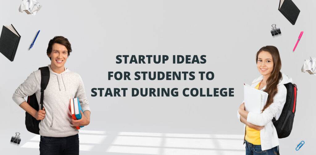 Business ideas for students to start during college