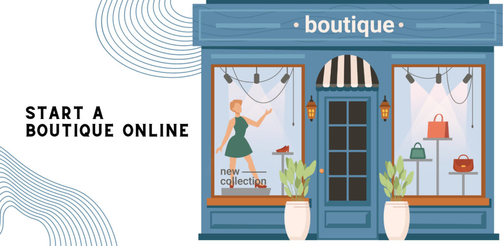 How to Start A Boutique Online