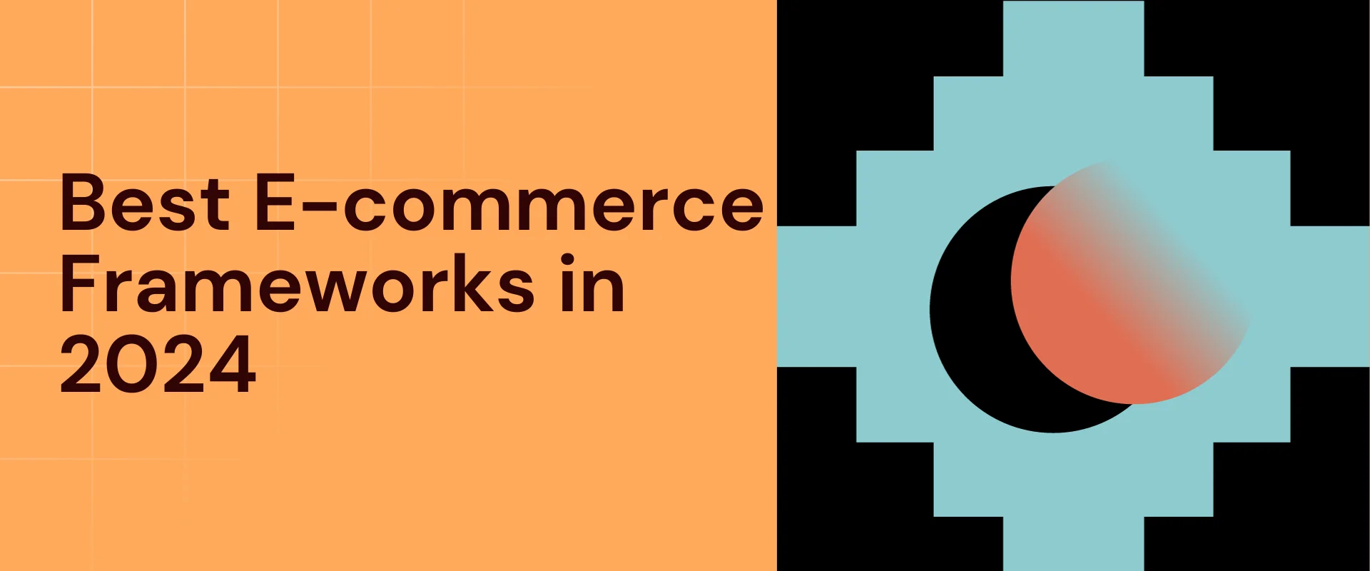 Best E-commerce Frameworks