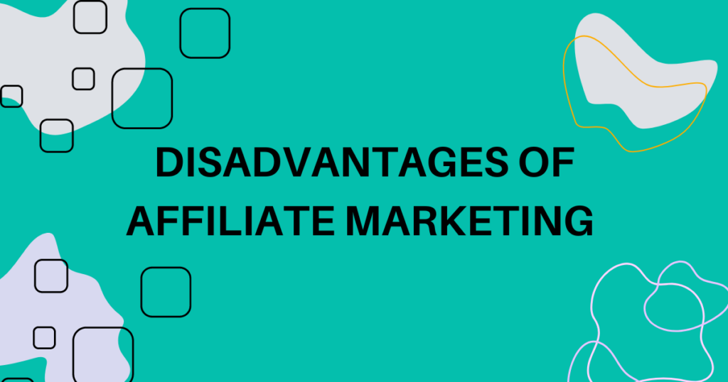 Disadvantages of Affiliate Marketing  | Affiliate Marketing vs. Dropshipping