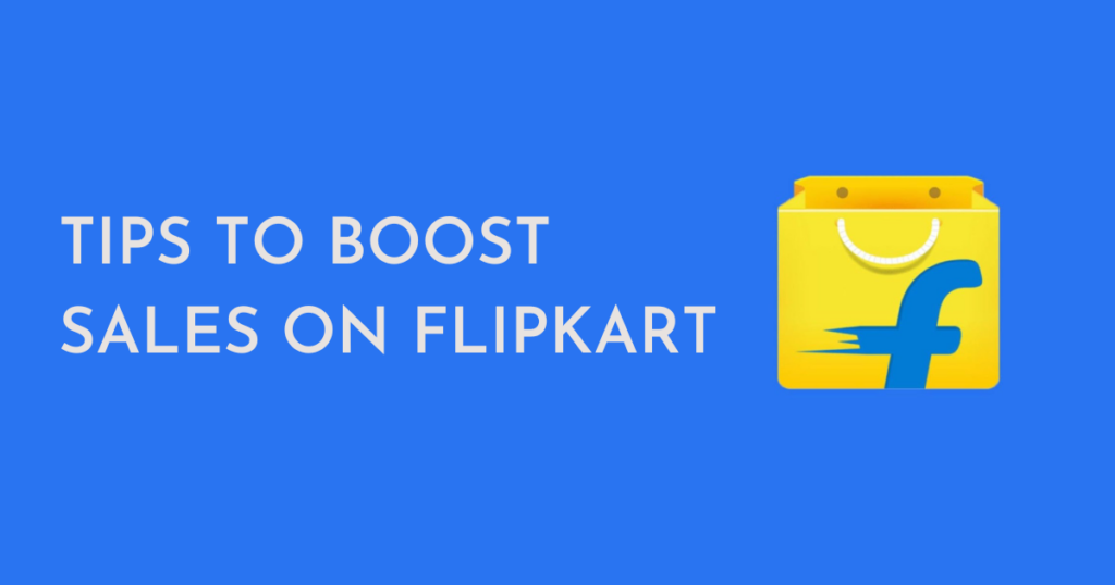 How to sell products on Flipkart and boost sales