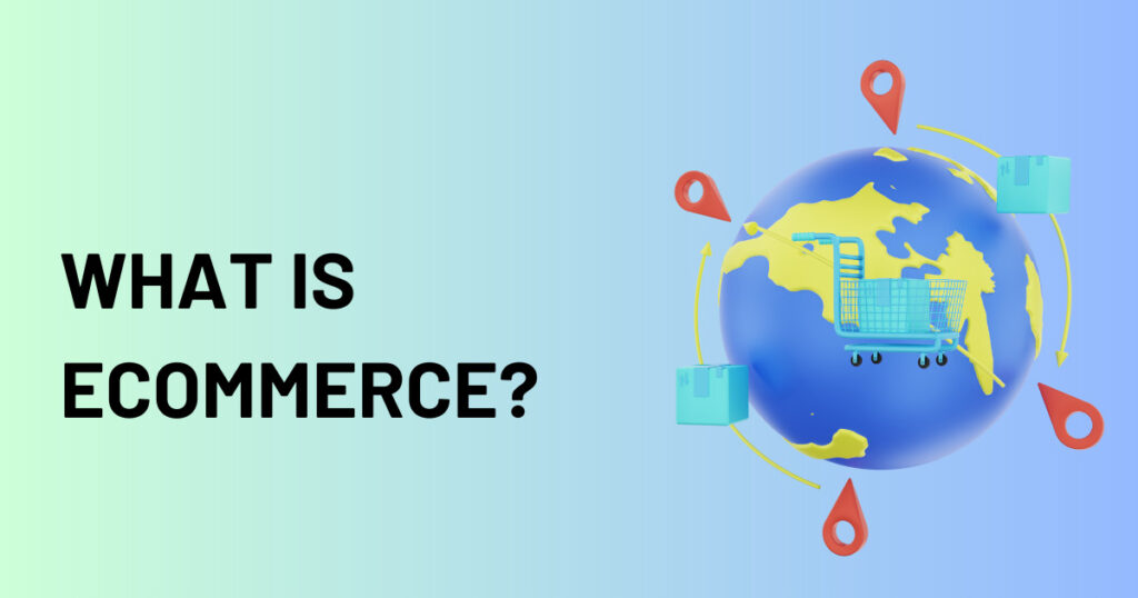 What is Ecommerce? | Dropshipping vs Ecommerce