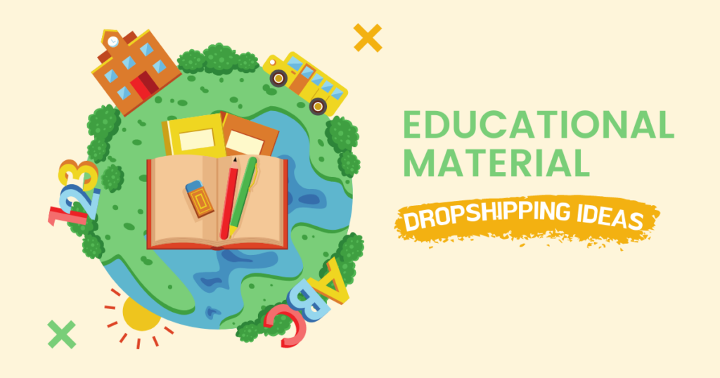 Educational Materials | Dropshipping business ideas