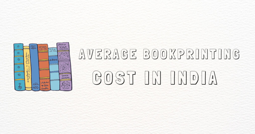 Average Book Printing Cost in India | Print on Demand Books India