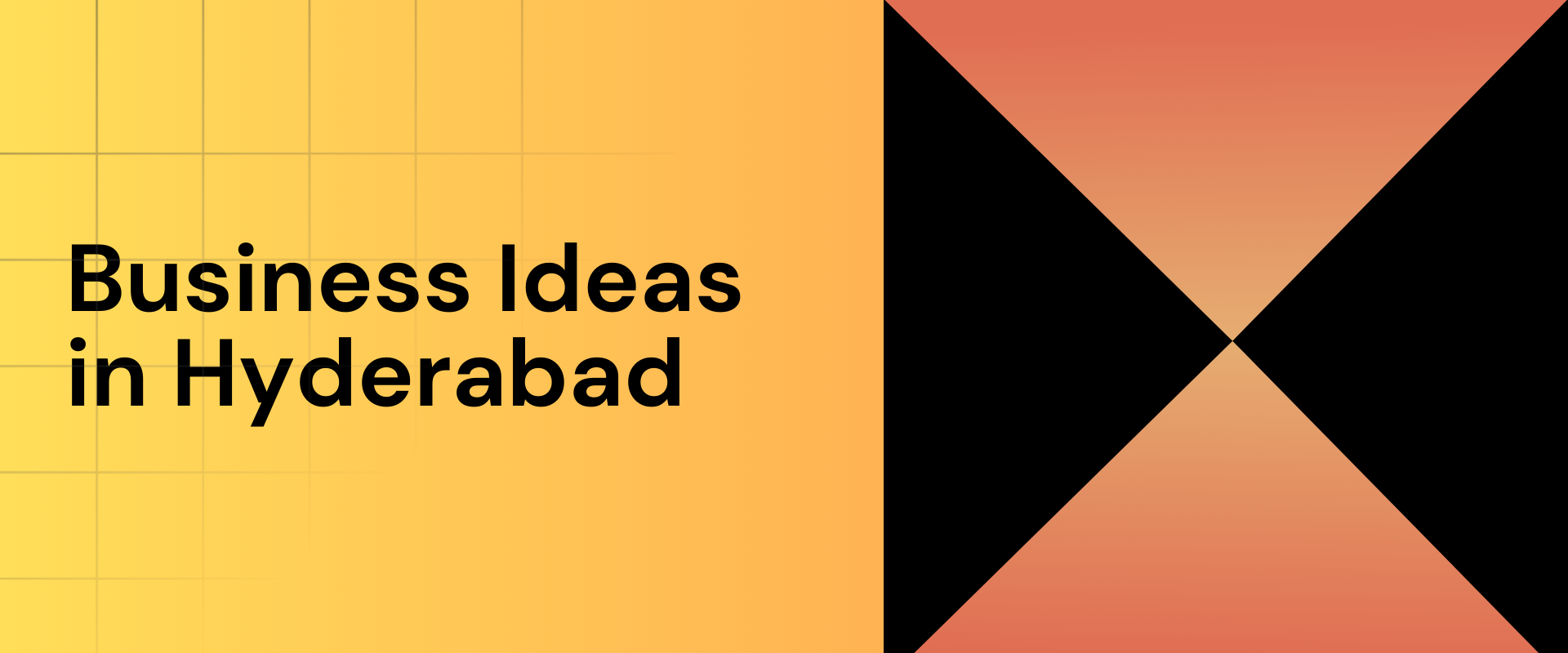 Business Ideas In Hyderabad