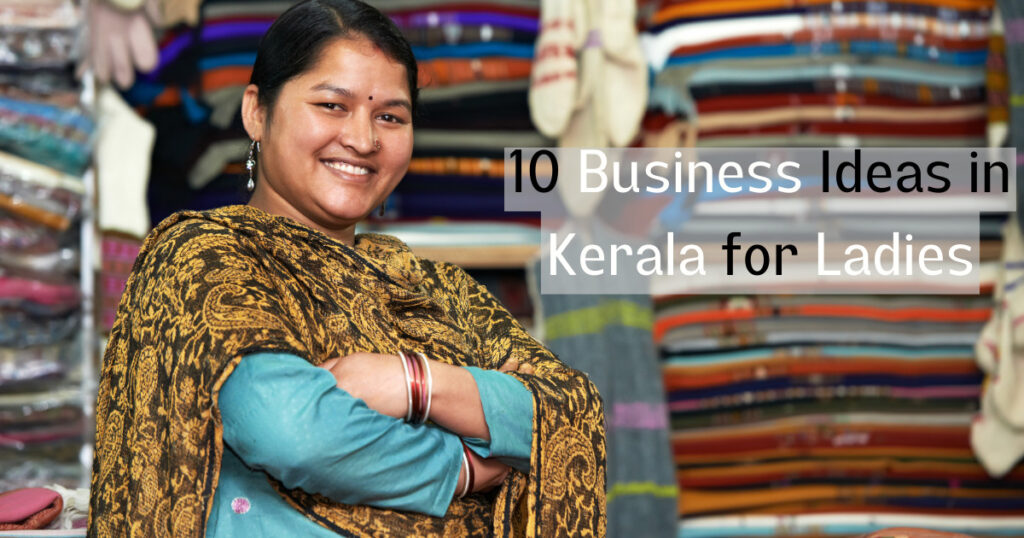 Business Ideas in Kerala for Women
