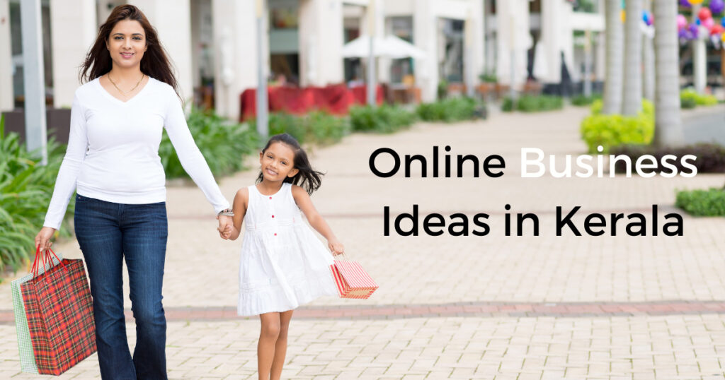 Online New business ideas in Kerala with low investment