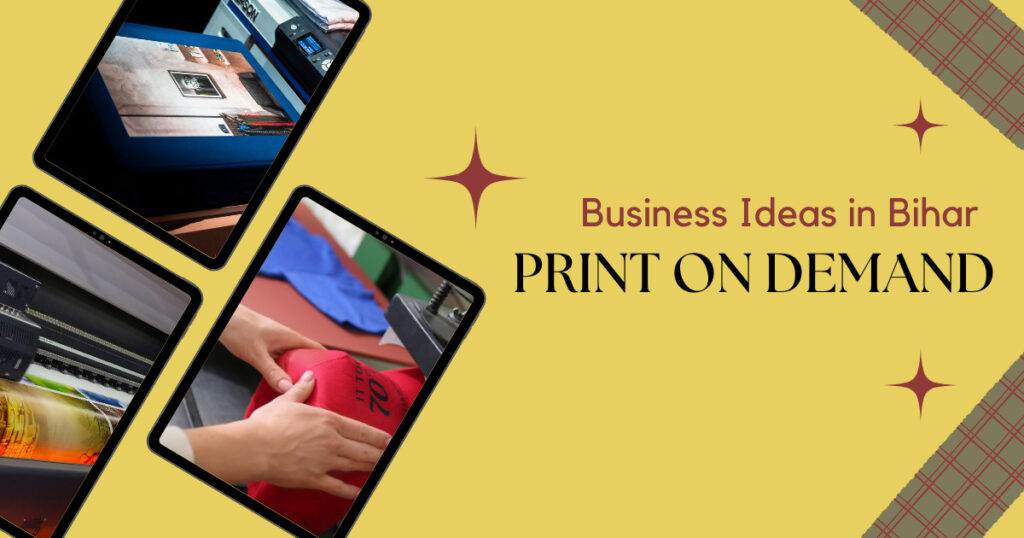 Print On Demand | Business Ideas in Bihar