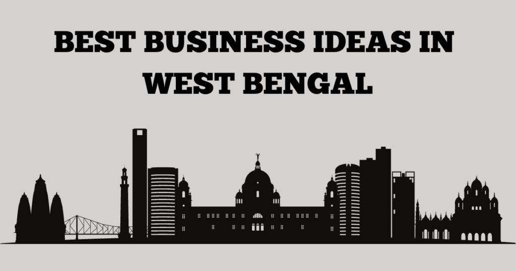 Small business ideas in West Bengal