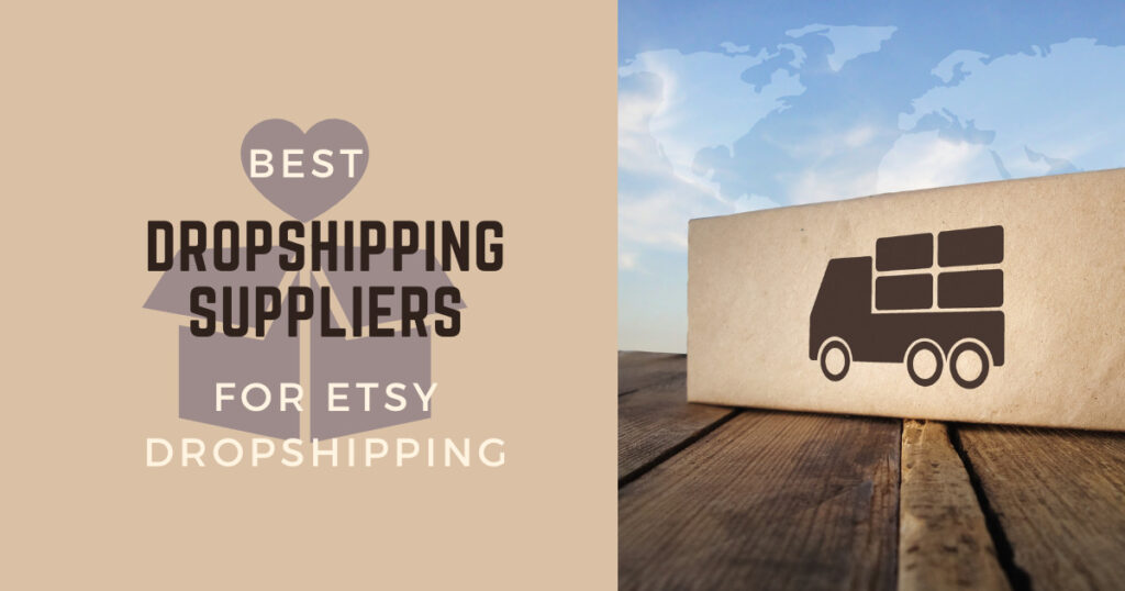 Best Dropshipping Suppliers for Etsy Dropshipping