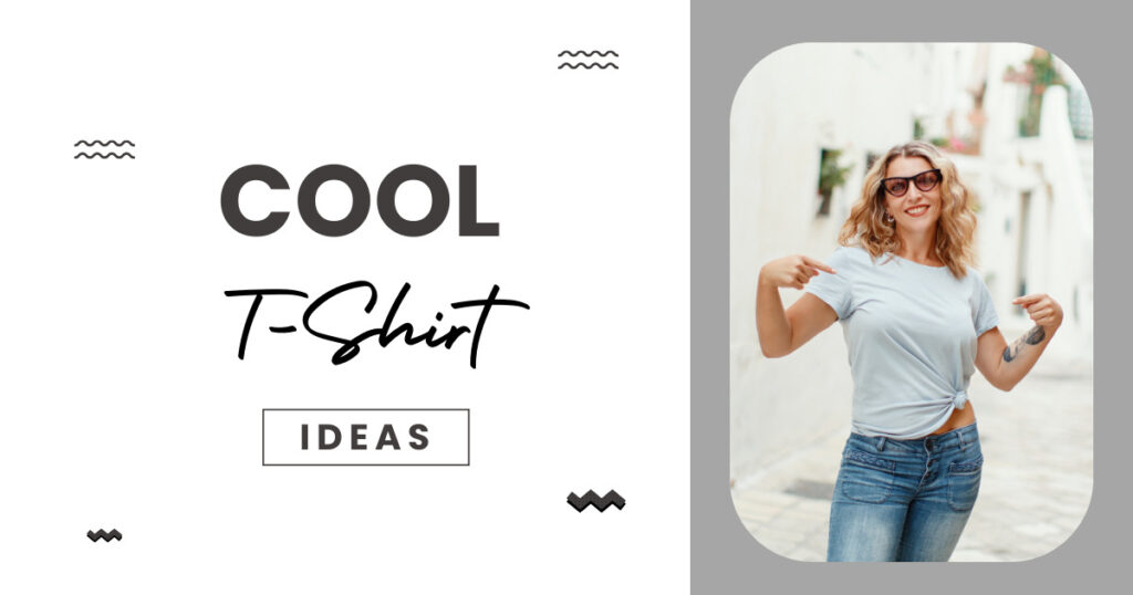 Cool t-shirt design ideas