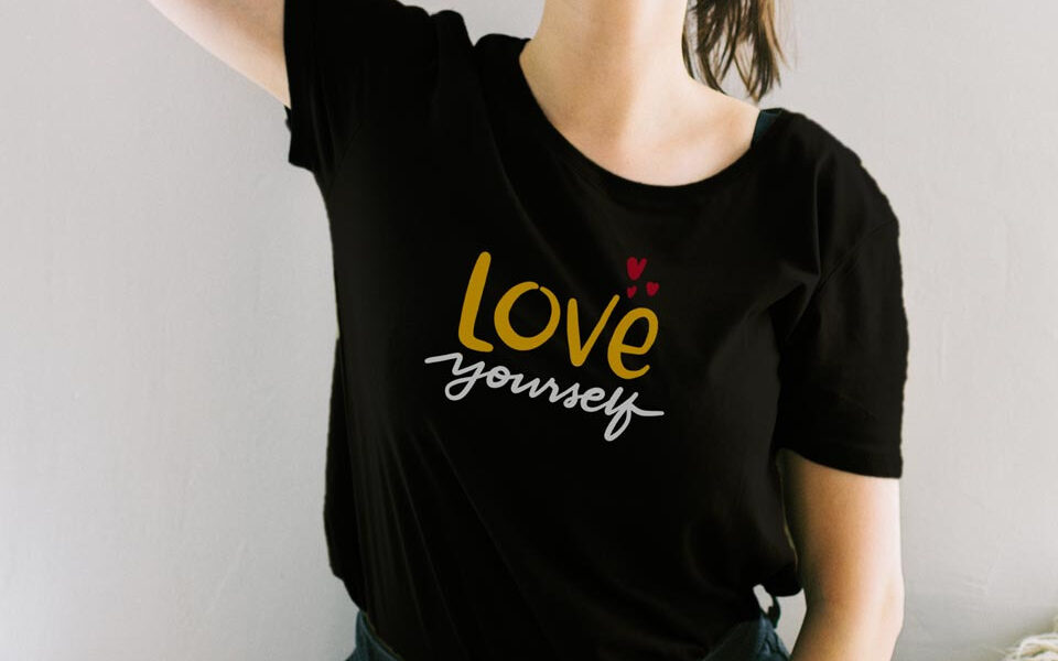 Love Yourself | Girl T shirt Design Ideas 