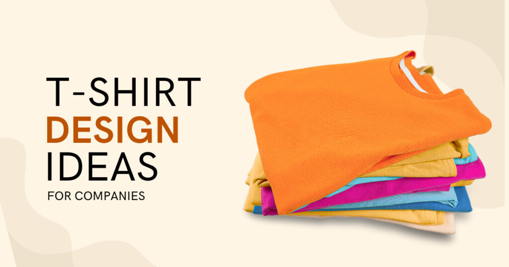 t-shirt design ideas for companies