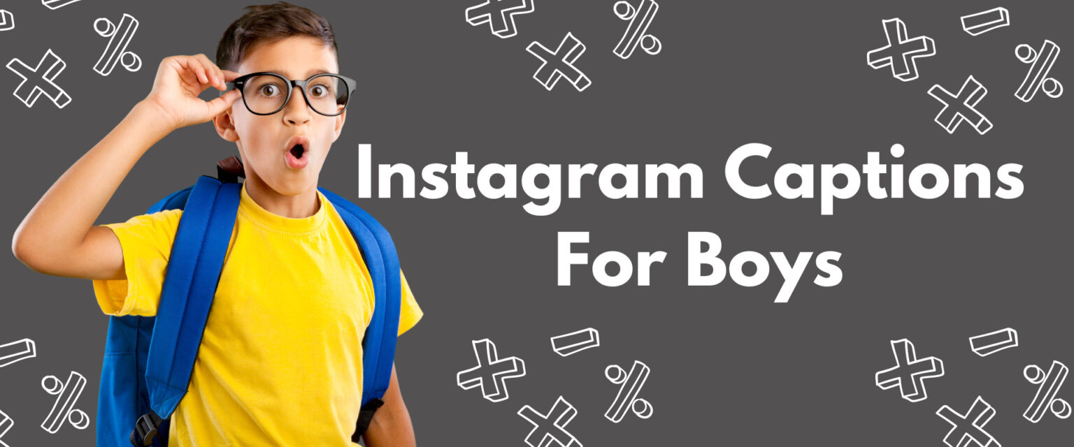 500+ Trending Best Instagram Captions For Boys in 2024