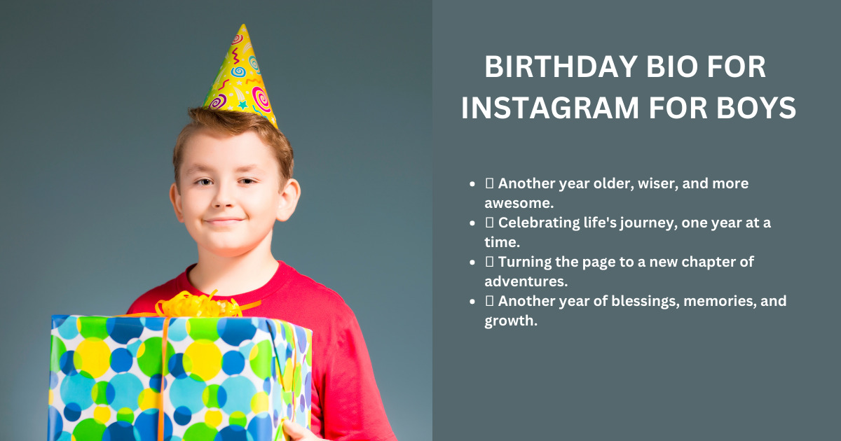 Instagram Bio for boys on their Birthday
