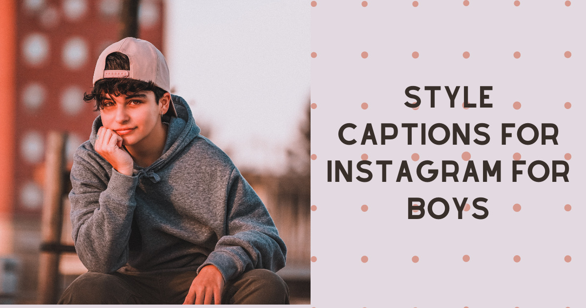Stylish Instagram captions for boys