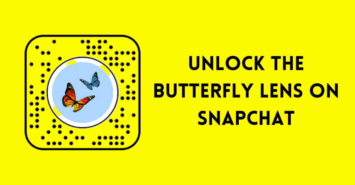 Snan the snap code to Unlock the Butterflies Lens on Snapchat