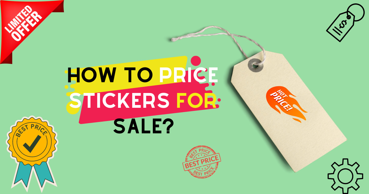 How to make stickers to sell online with reasonable pricing