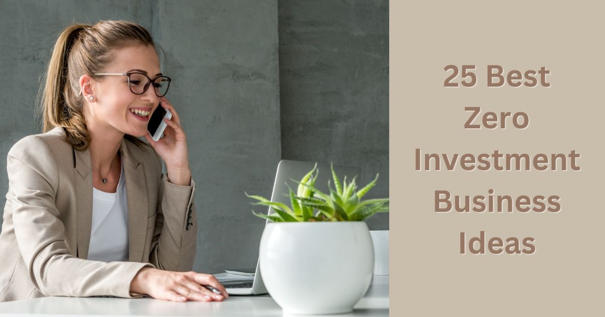 25 Best Zero investment business ideas in india 2024