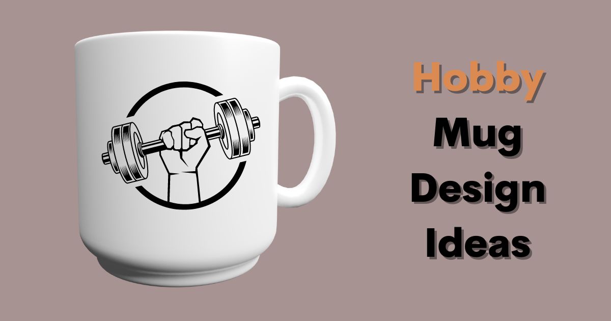 Hobby Mug Design Ideas