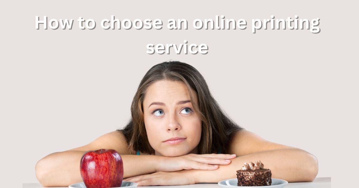 How to choose an online printing service