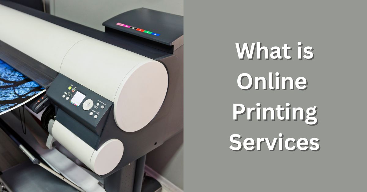 What are Online Printing Services