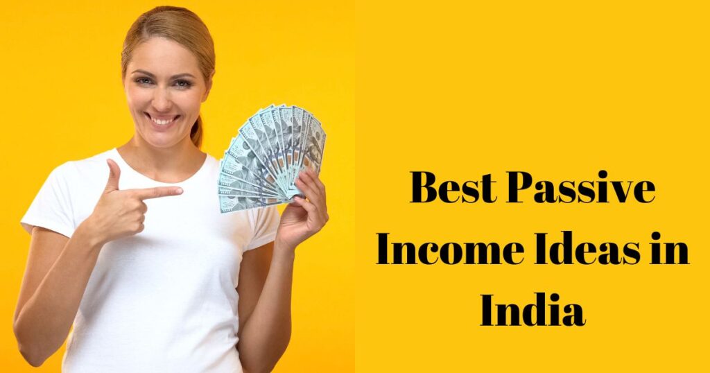 Best Passive Income Ideas in India