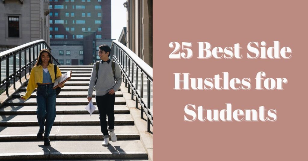 Best Side Hustles for Students