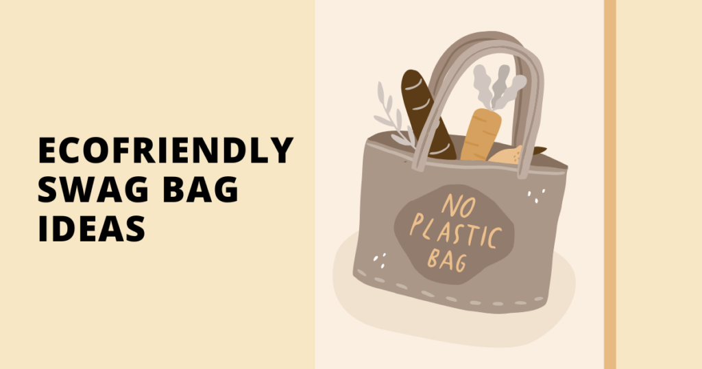 Environment-Friendly & Sustainable Swag Bag Ideas