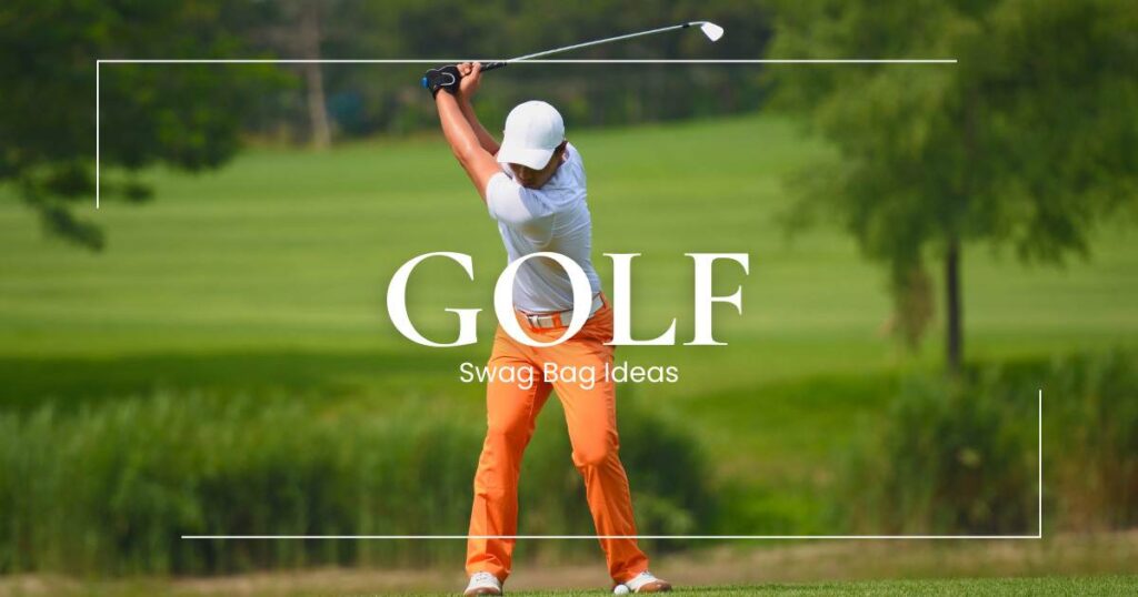 Swag bag ideas for Golf Tournament