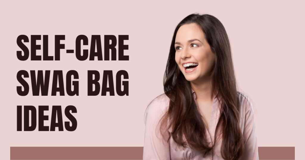 Self-care and wellness swag bag ideas