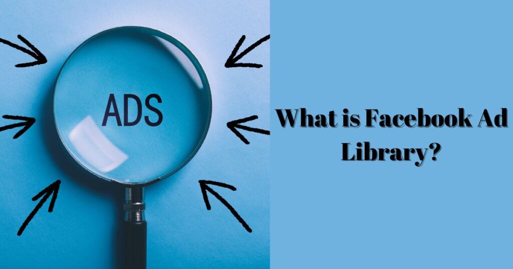 What is Facebook Ad Library