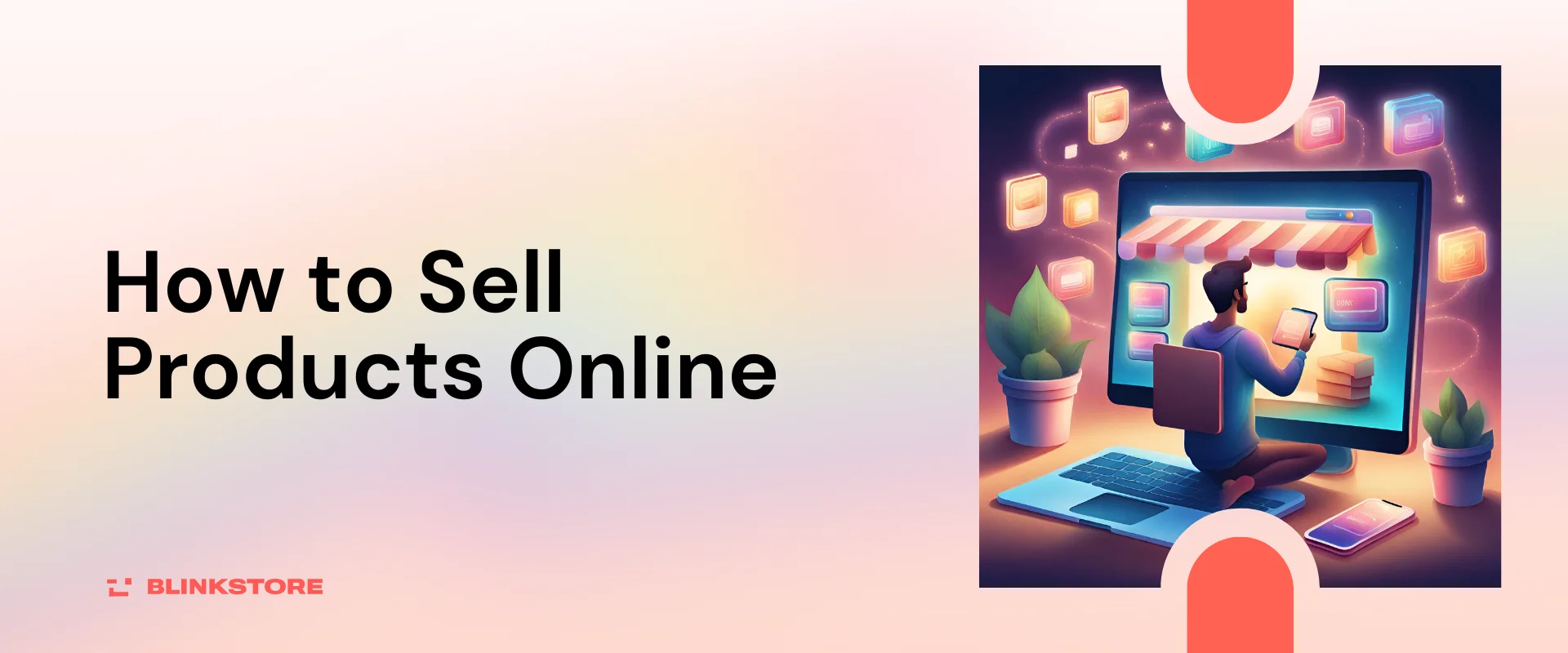 How to Sell Products Online (2024): The Complete Guide for Beginners