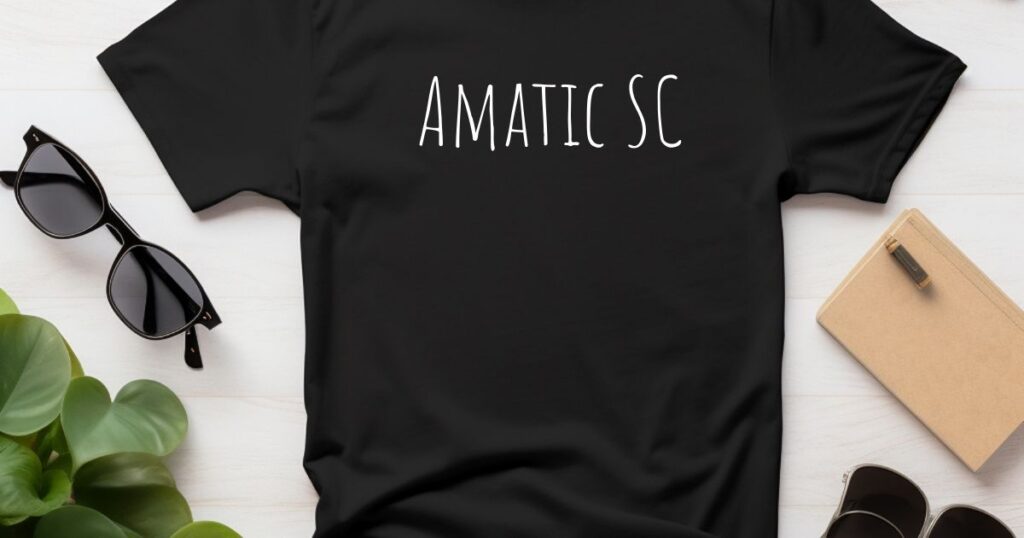 Amatic SC - best fonts for t shirts