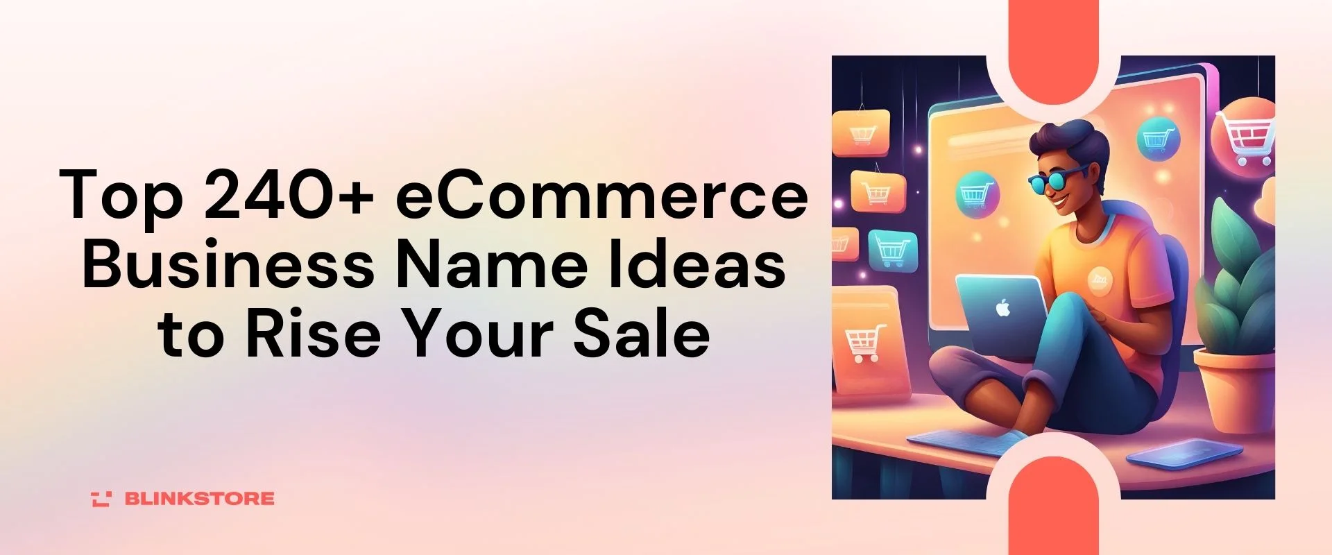 Top 240+ eCommerce Business Name Ideas to Rise Your Sale