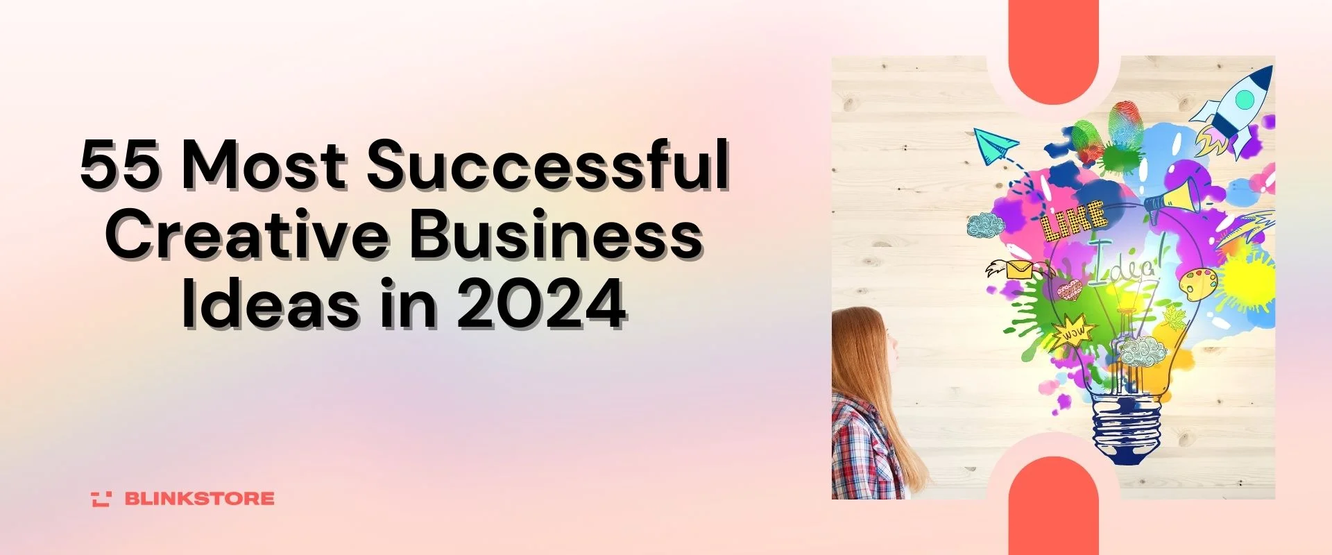 55 Most Successful Creative Business Ideas in 2024