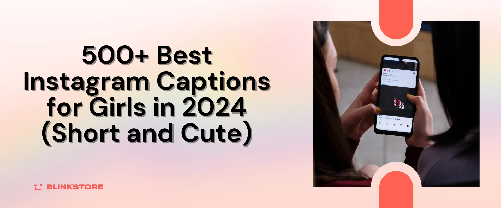 500+ Best Instagram Captions for Girls in 2024 (Short and Cute)
