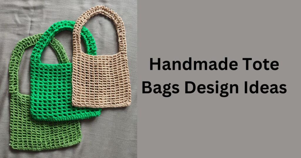 Handmade Tote Bags Design Ideas