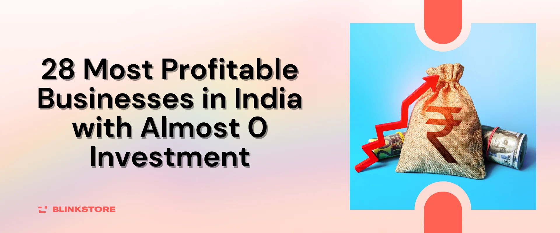 28 Most Profitable Business in India with Almost 0 Investment