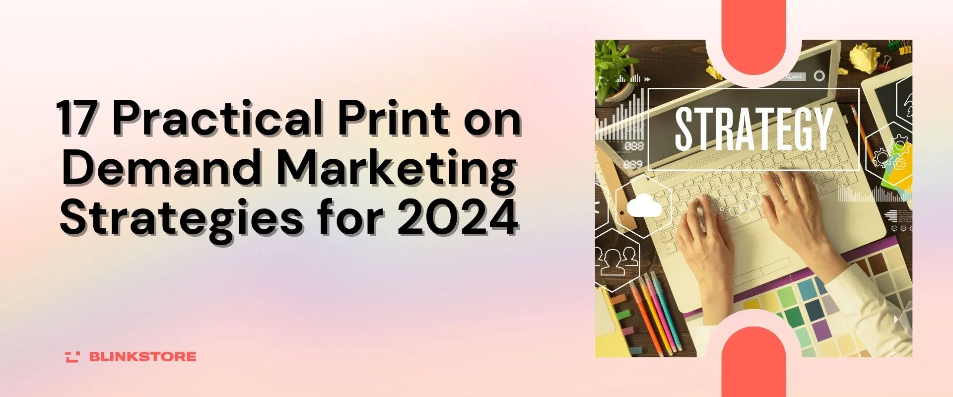 17 Practical Print on Demand Marketing Strategies for 2024