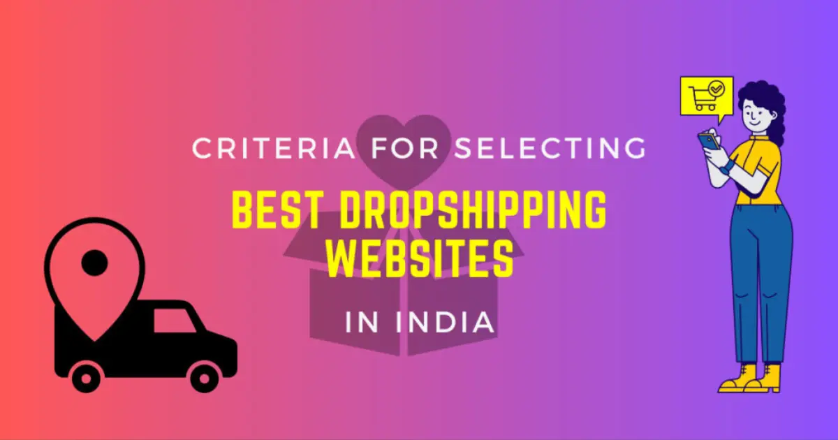 Criteria for Selecting the best dropshipping websites in India