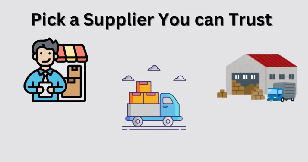 Pick a Supplier You can Trust