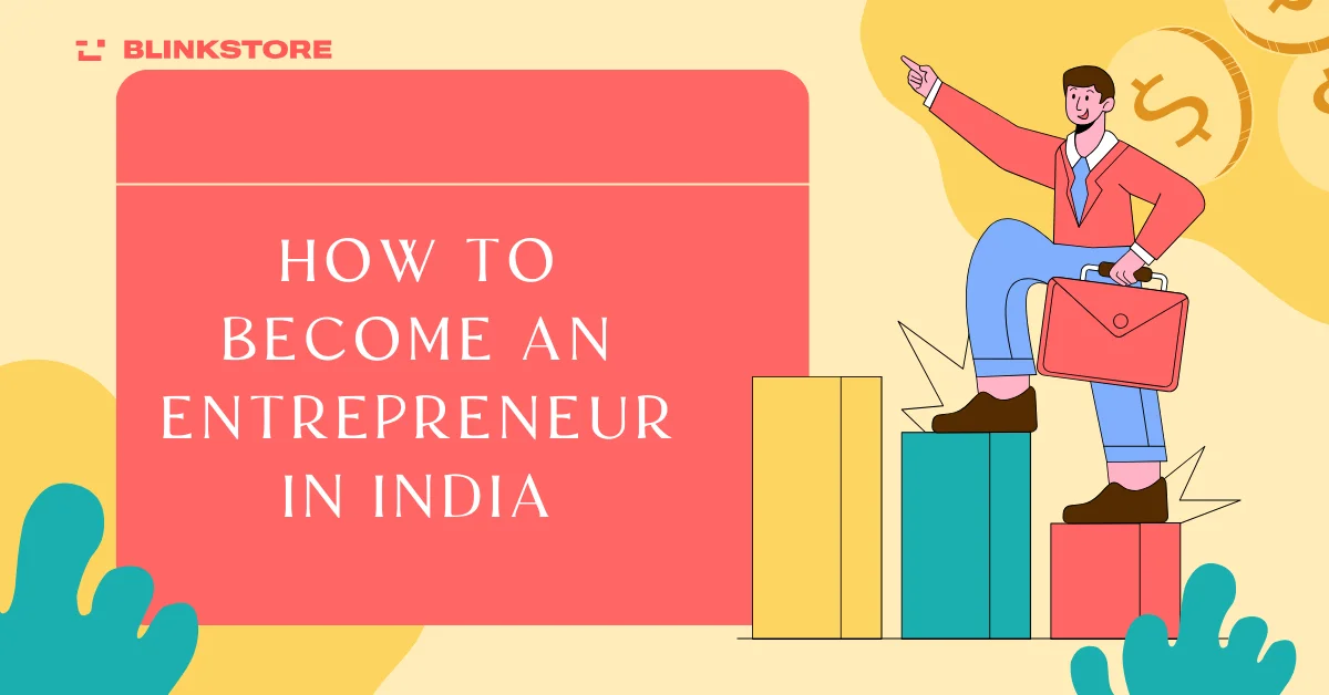 How to Become an Entrepreneur in India