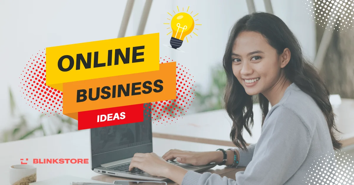 35+ Best Online Business Ideas to Make Money in 2024