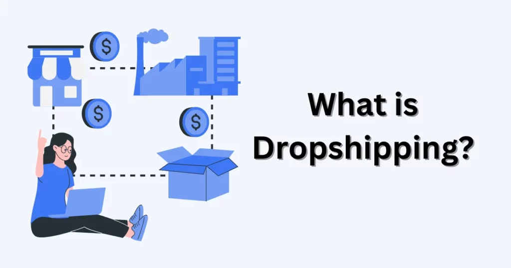 What is Dropshipping