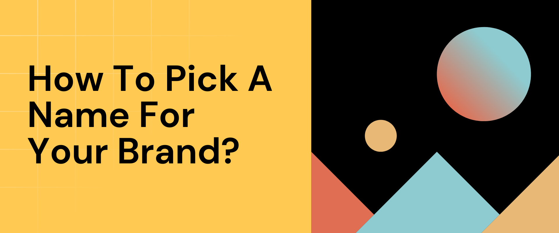 How To Pick A Name For Your Brand?
